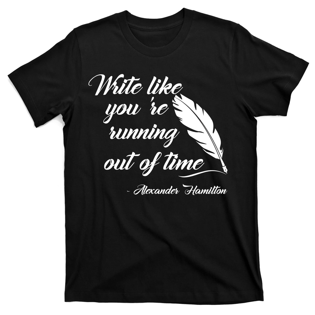 Write Like You're Running Out Of Time - Alexander Hamilton product image 7