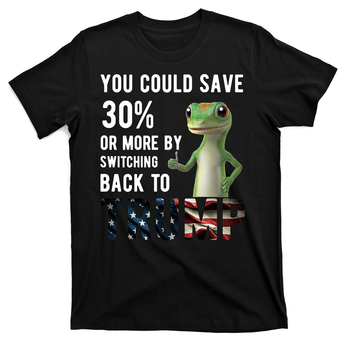 You Could Save More By Switching Back To Trump Funny T-Shirt product image 7