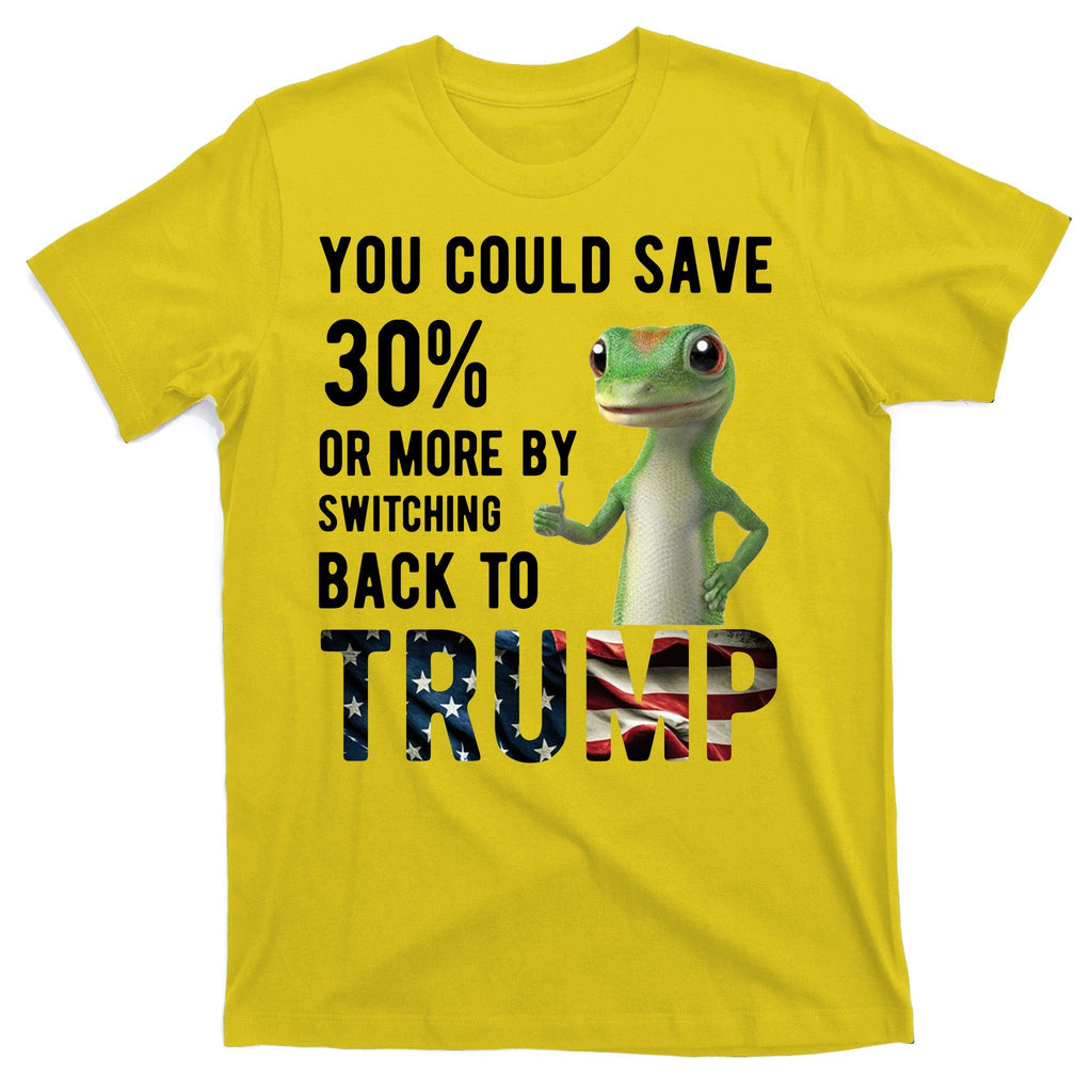 You Could Save More By Switching Back To Trump Funny T-Shirt product image 3