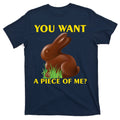 You Want A Piece Of Me? T-Shirt product image 1